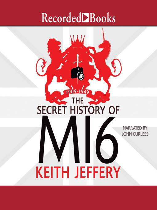 Title details for The Secret History of MI6 by Keith Jeffery - Wait list